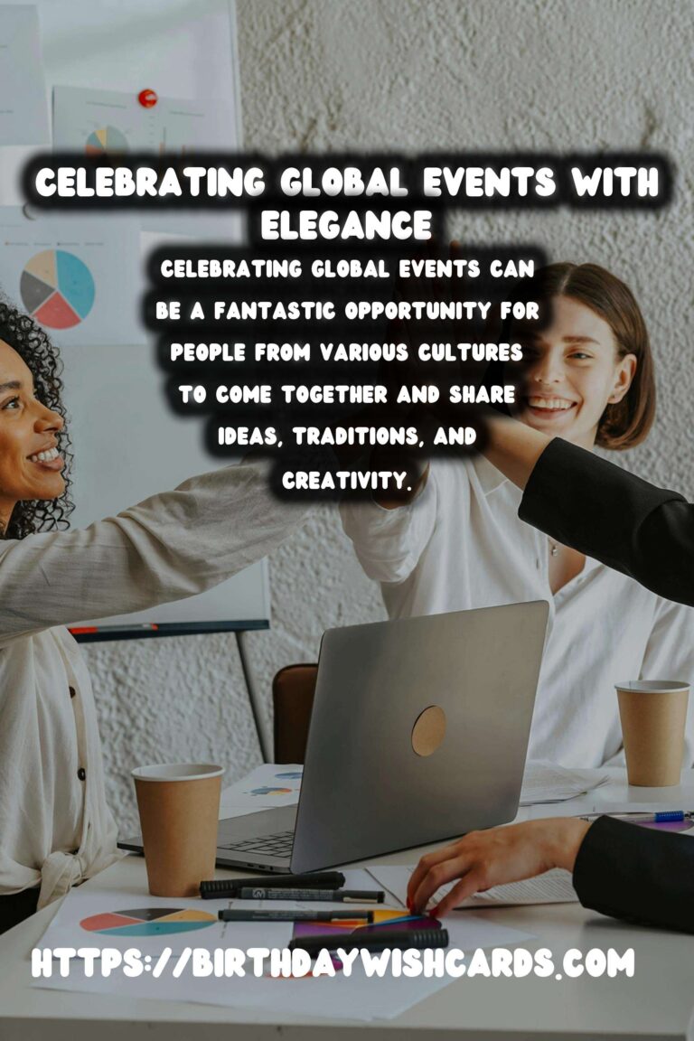 Elegant Ways to Celebrate Global Event Inspiration