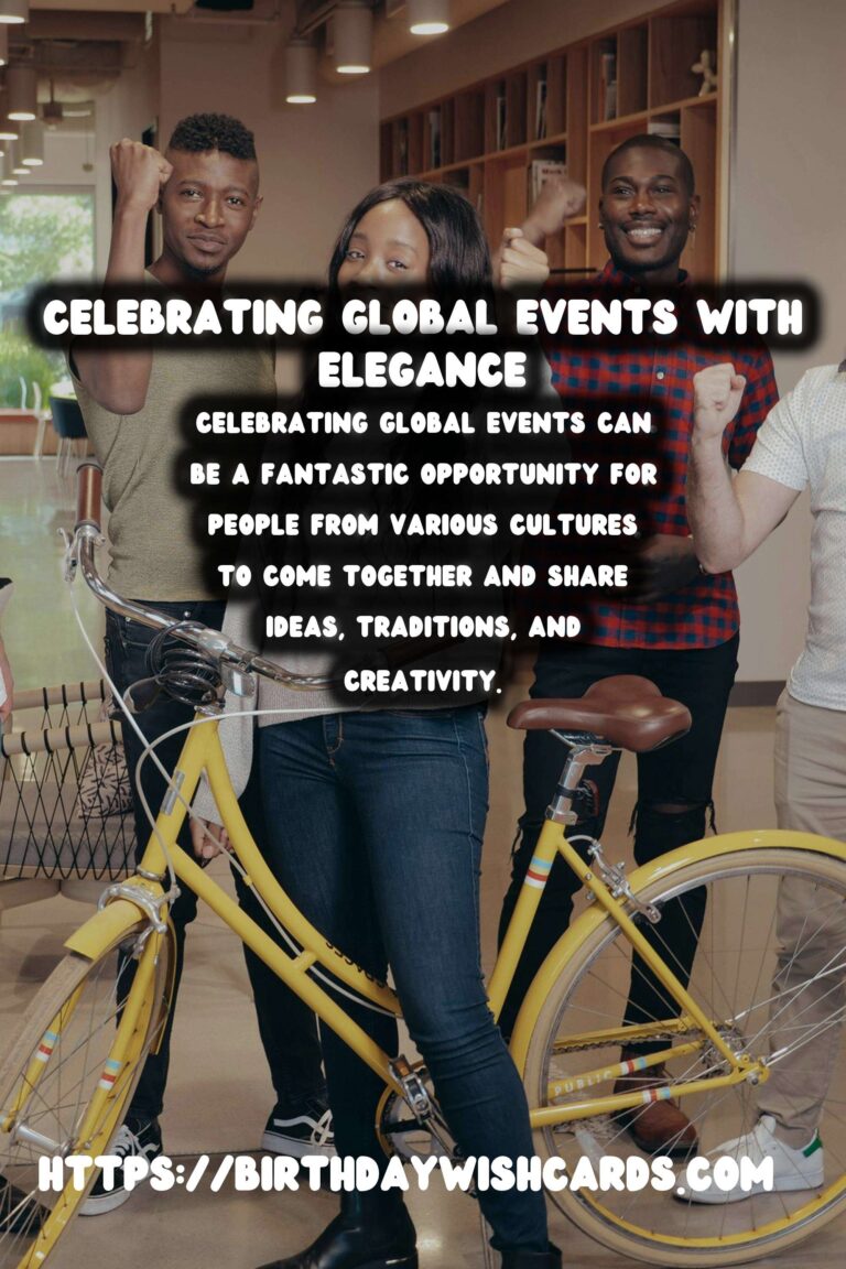 Elegant Ways to Celebrate Global Event Inspiration