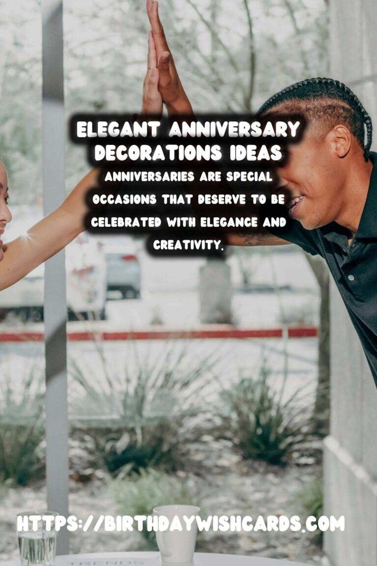 Elegant Ways to Write Anniversary Decoration Ideas