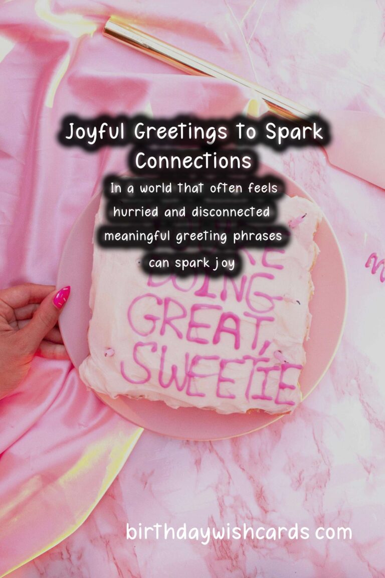 Expert Tips for Meaningful Greeting Phrases That Spark Joy