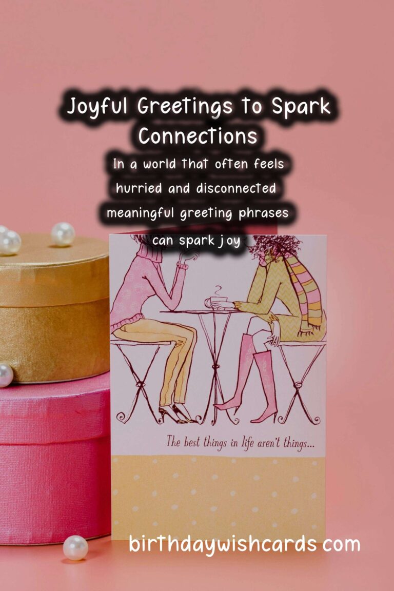 Expert Tips for Meaningful Greeting Phrases That Spark Joy