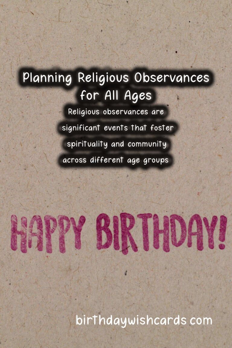 Expert Tips for Religious Observance Planning For Every Age Group