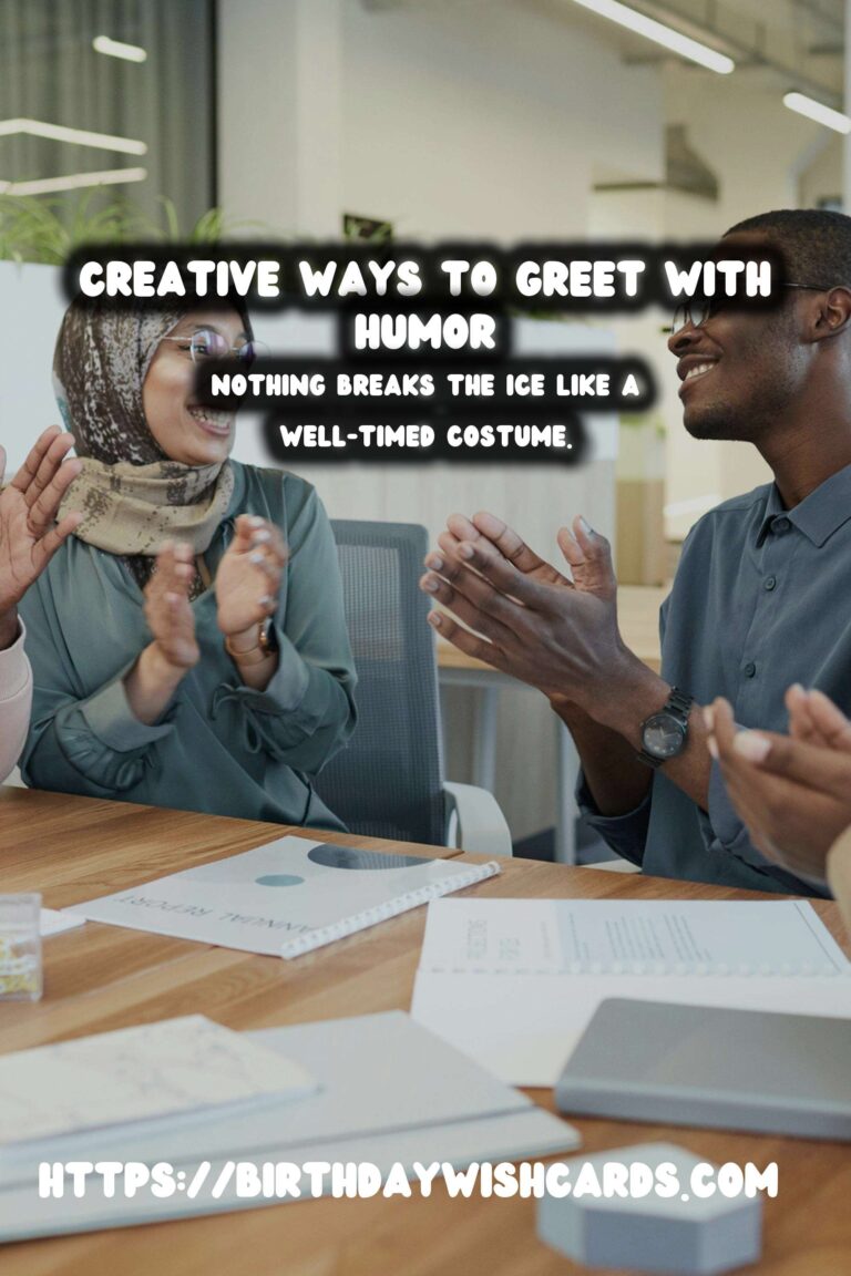 Funny Ways to Celebrate Warm Greetings