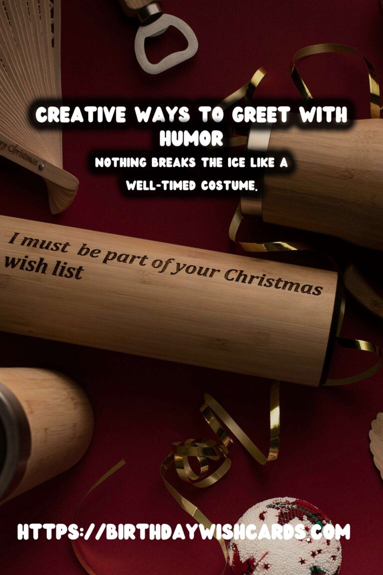 Funny Ways to Celebrate Warm Greetings