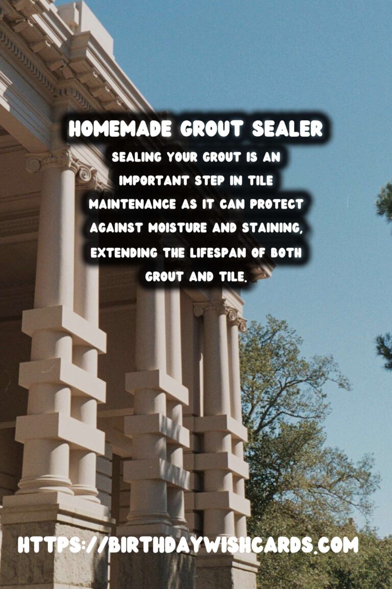 Homemade Grout Sealer: Protect Your Tiles with DIY Solutions