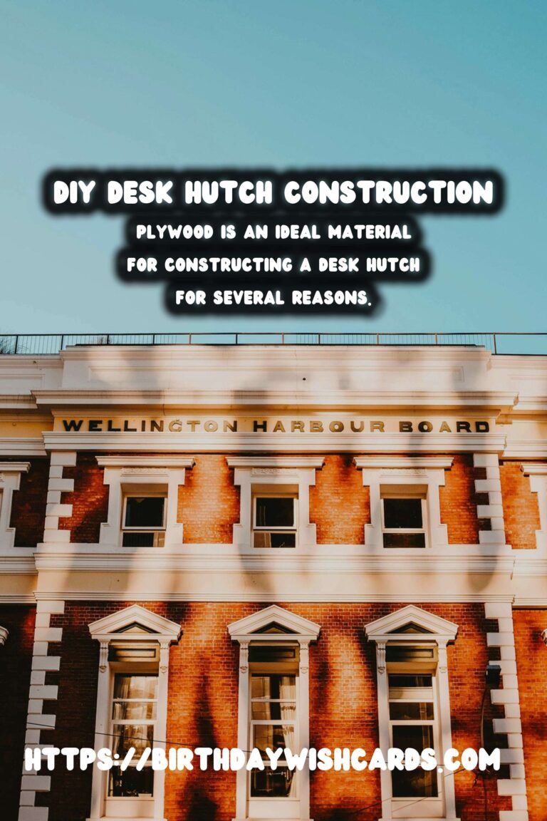 How to Build a DIY Desk Hutch from Plywood: A Complete Guide