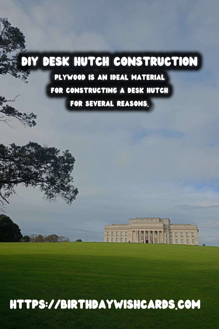 How to Build a DIY Desk Hutch from Plywood: A Complete Guide