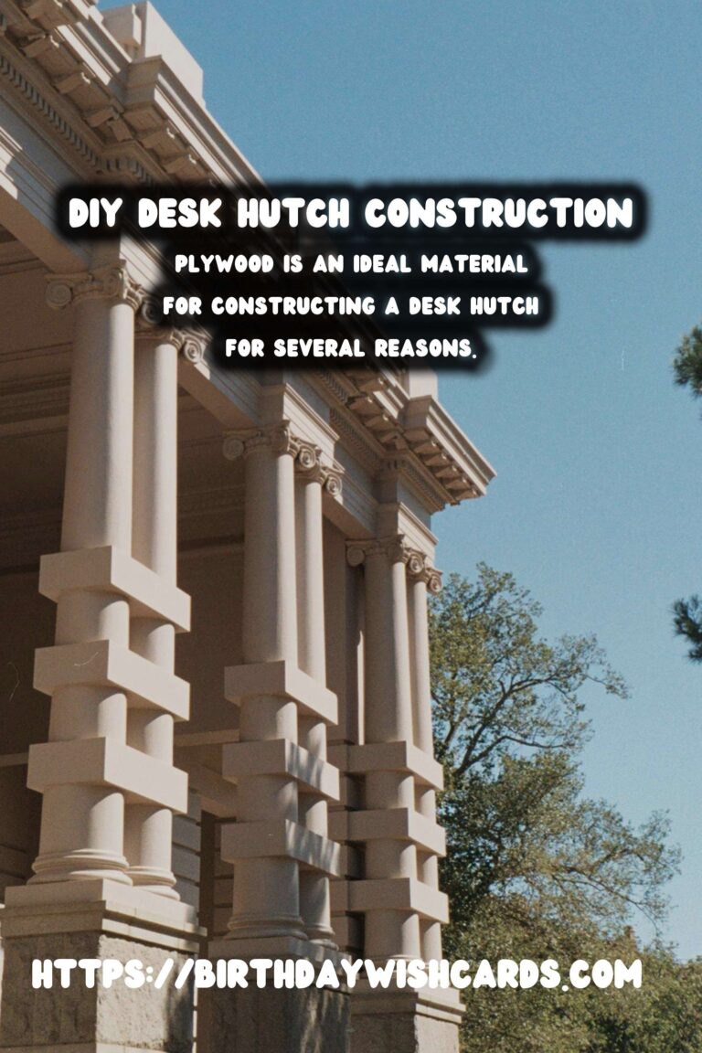 How to Build a DIY Desk Hutch from Plywood: A Complete Guide