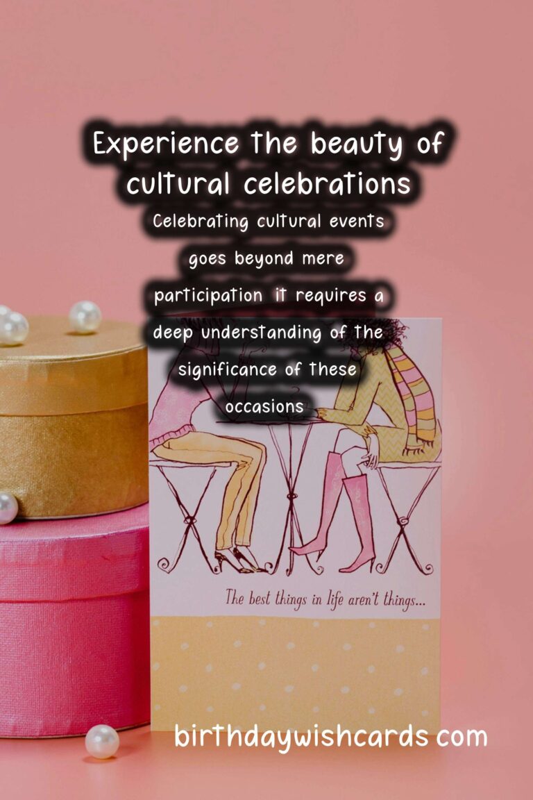 How to Celebrate Cultural Events: A Guide to Authentic Celebrations