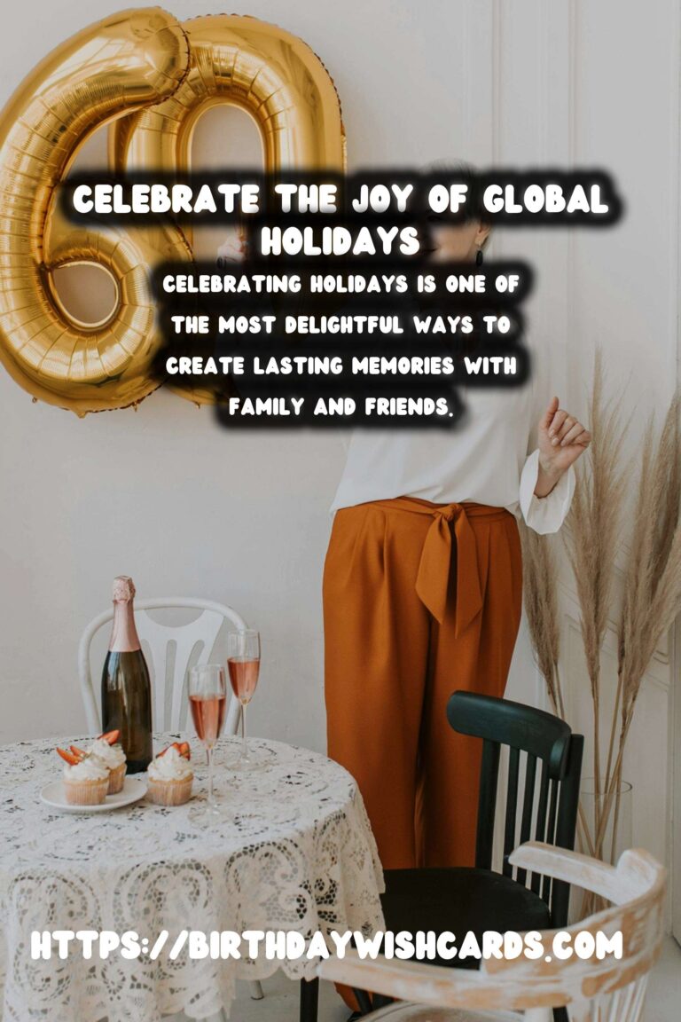 How to Celebrate Global Holiday Planning That Make Memories