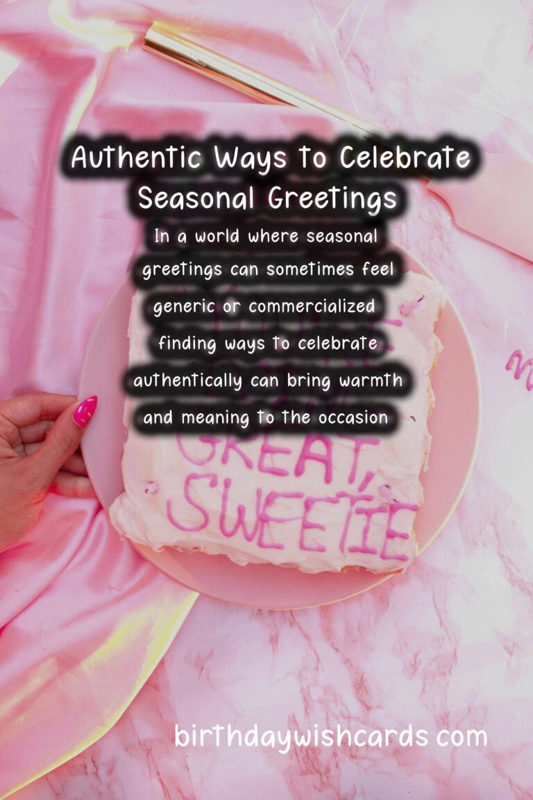 How to Celebrate Seasonal Greeting Ideas That Feel Authentic