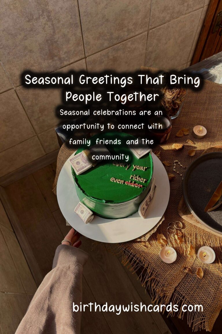 How to Celebrate Seasonal Greeting Ideas That Inspire Connection