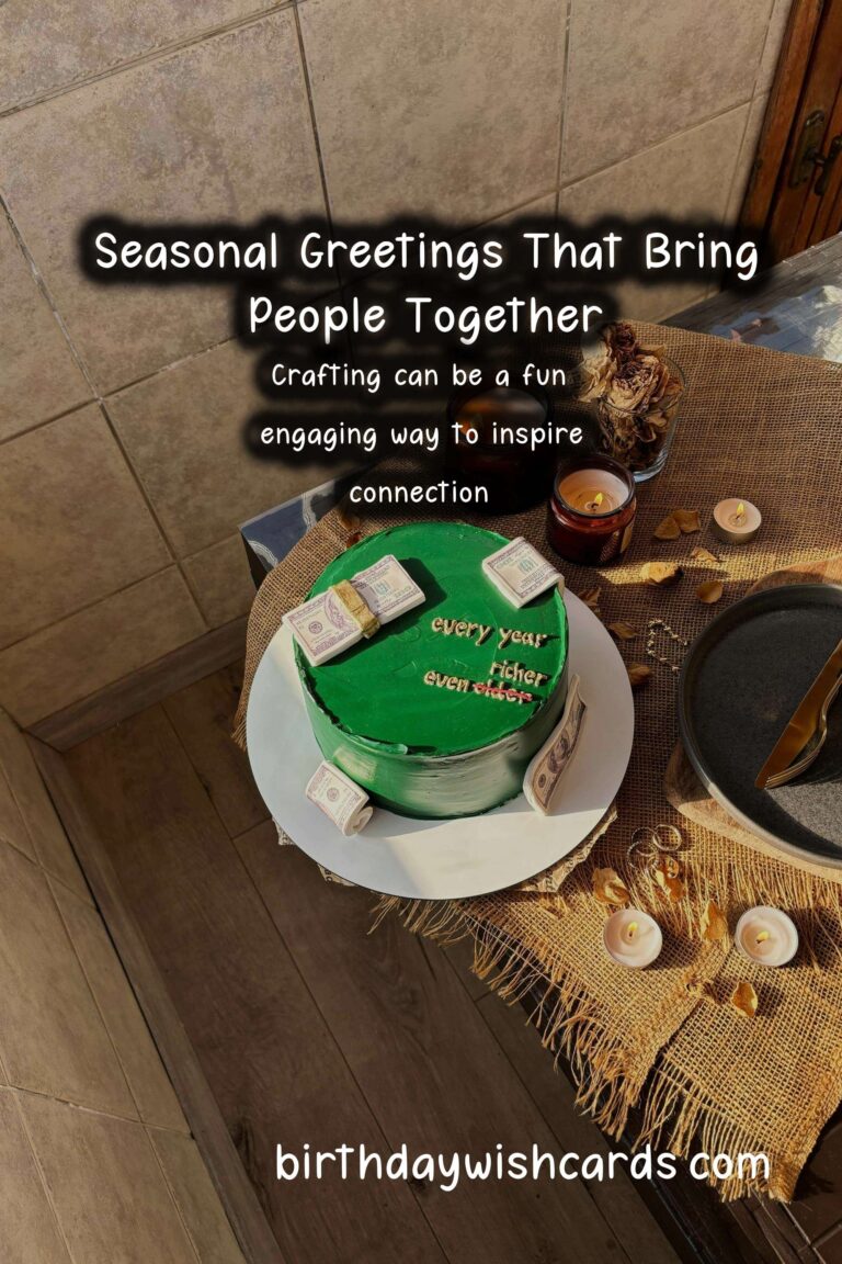 How to Celebrate Seasonal Greeting Ideas That Inspire Connection
