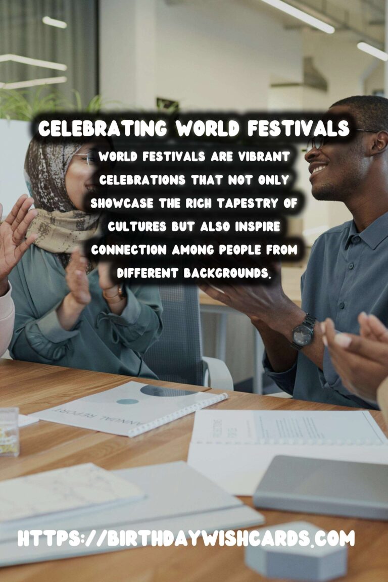 How to Celebrate World Festival Traditions That Inspire Connection