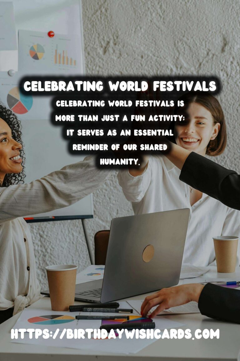 How to Celebrate World Festival Traditions That Inspire Connection