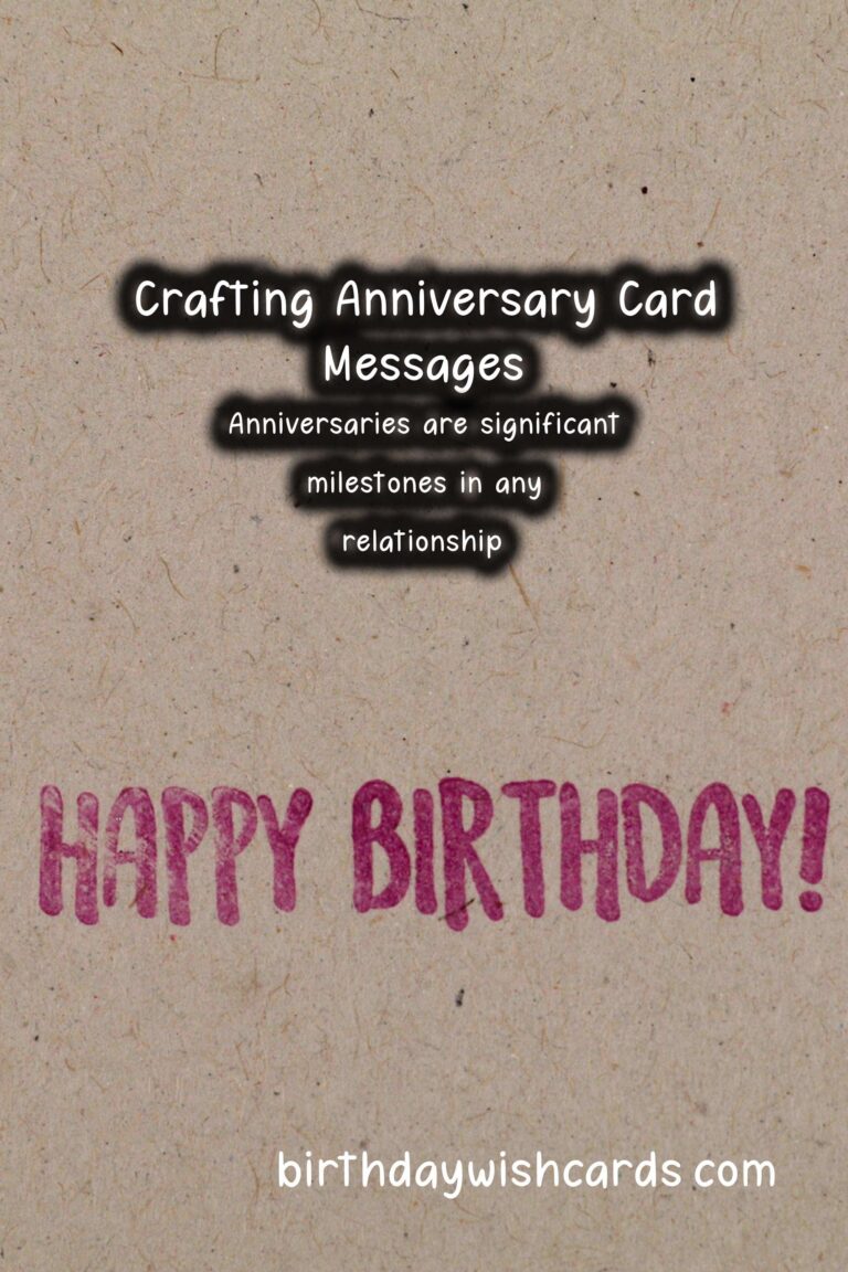 How to Craft Anniversary Card Messages For Every Age Group