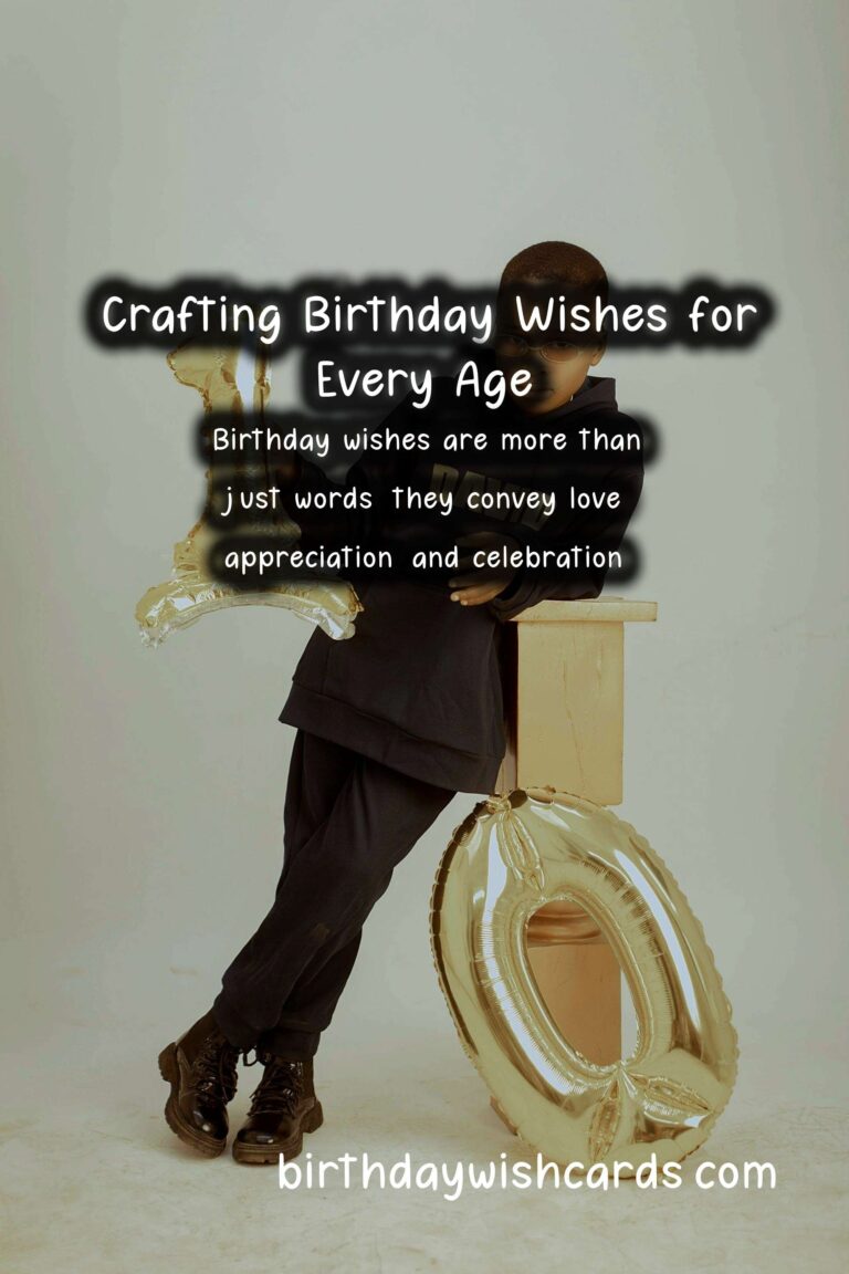 How to Craft Birthday Wishes For Every Age Group