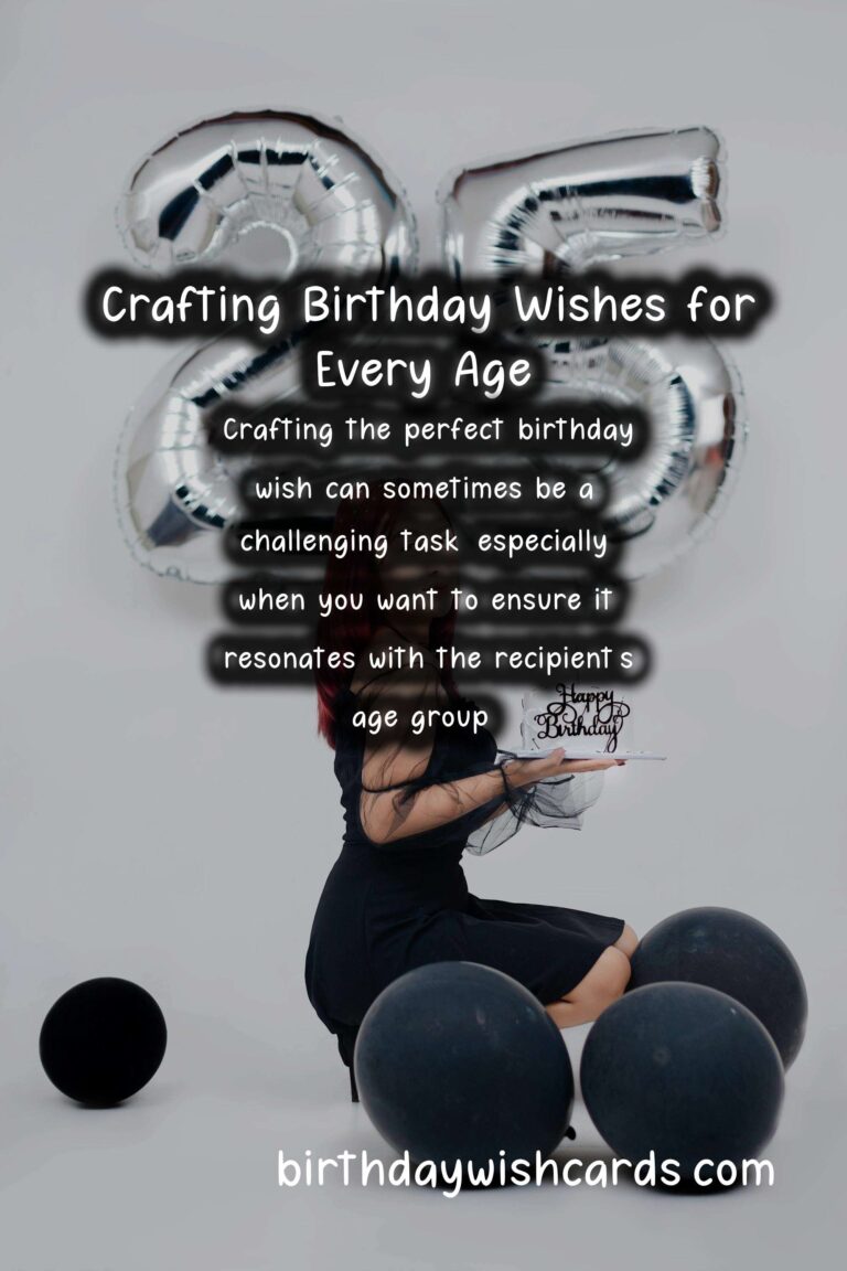 How to Craft Birthday Wishes For Every Age Group