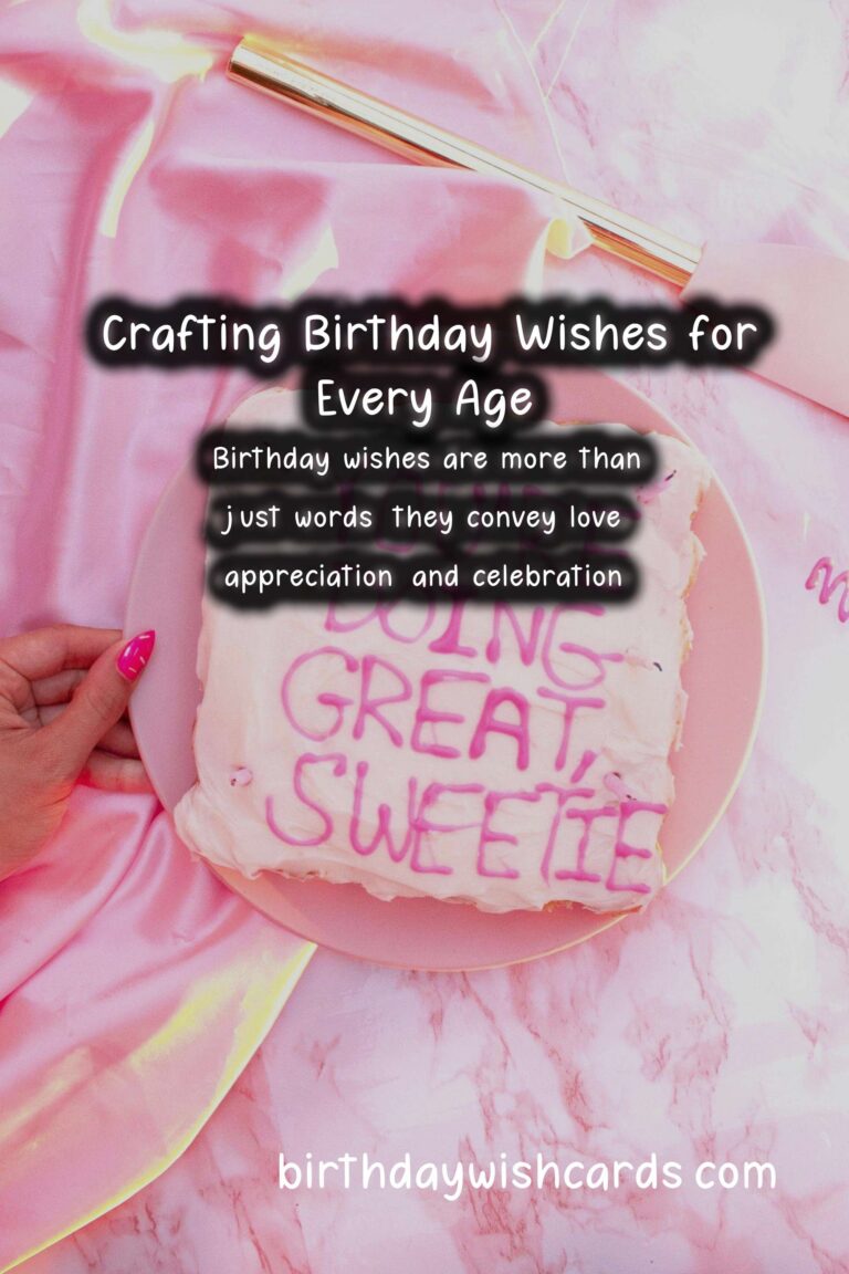 How to Craft Birthday Wishes For Every Age Group