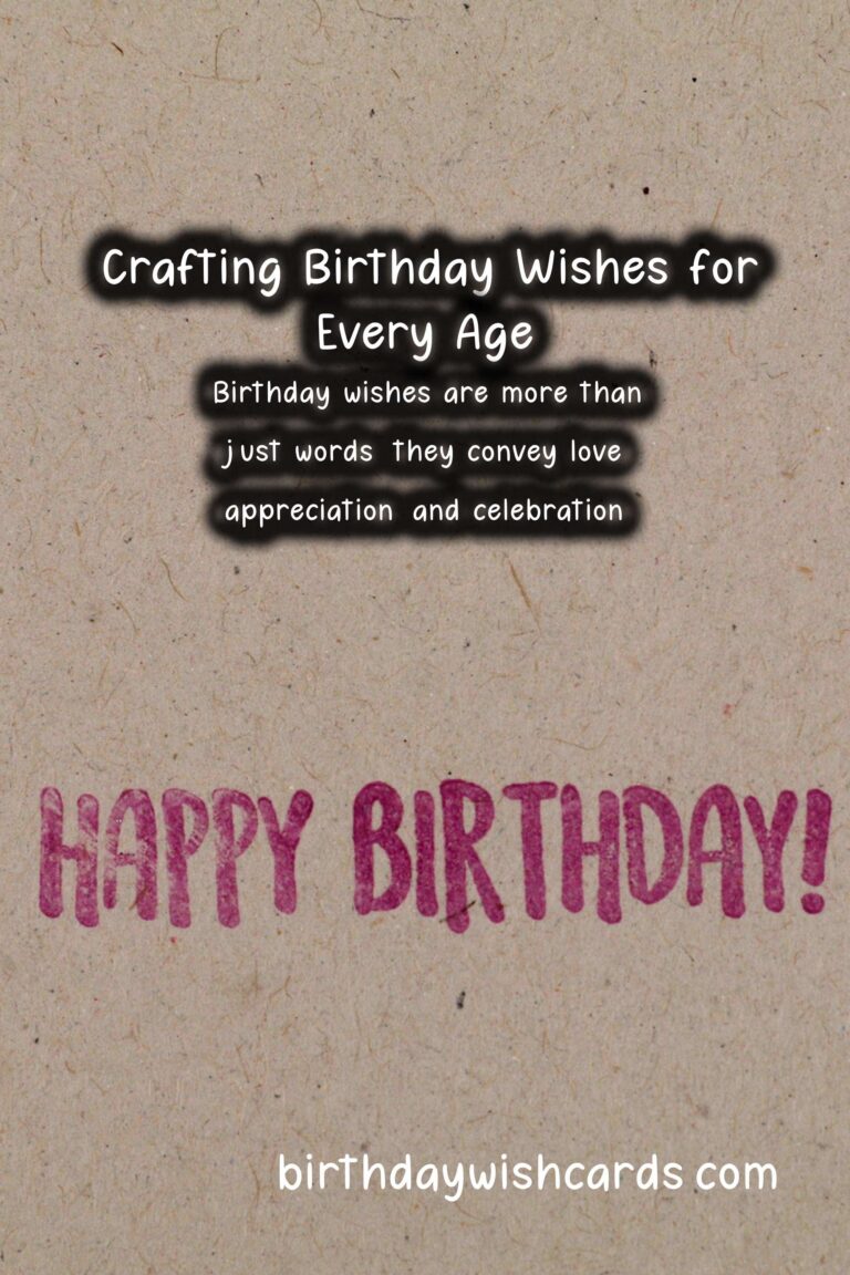 How to Craft Birthday Wishes For Every Age Group