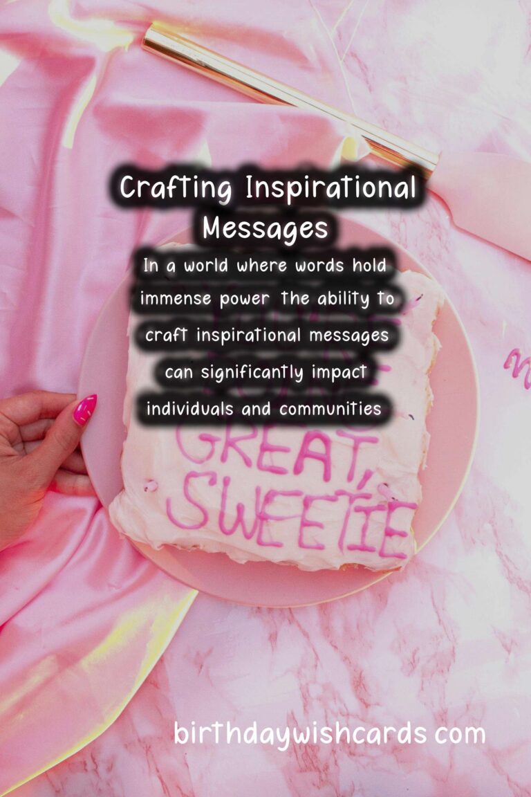 How to Craft Inspirational Messages That Capture the Moment