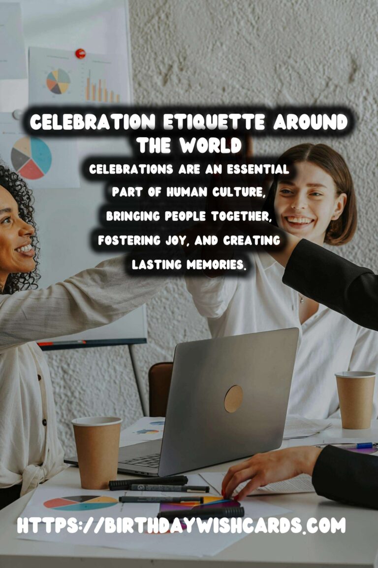 How to Create Celebration Etiquette Around the World to Make Your Day Special