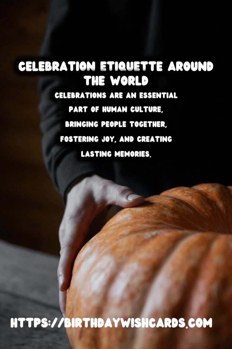 How to Create Celebration Etiquette Around the World to Make Your Day Special