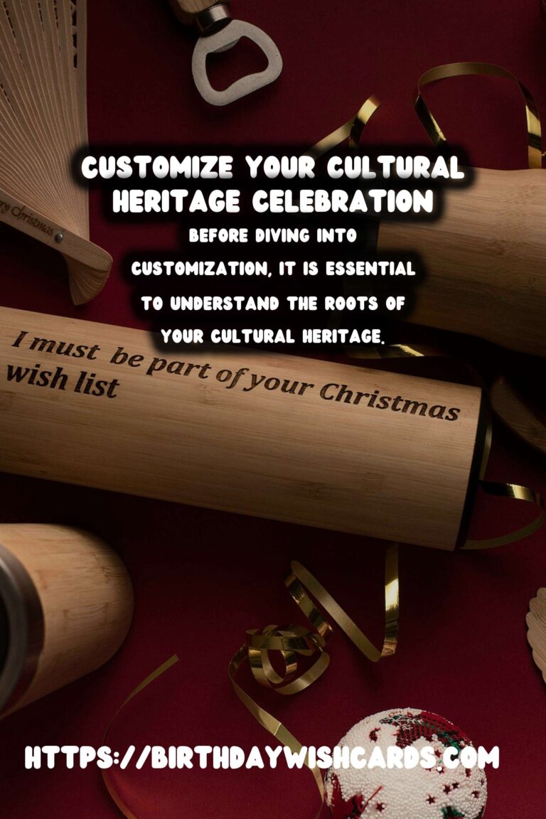 How to Customize Cultural Heritage Celebration Tips That Reflect Your Style