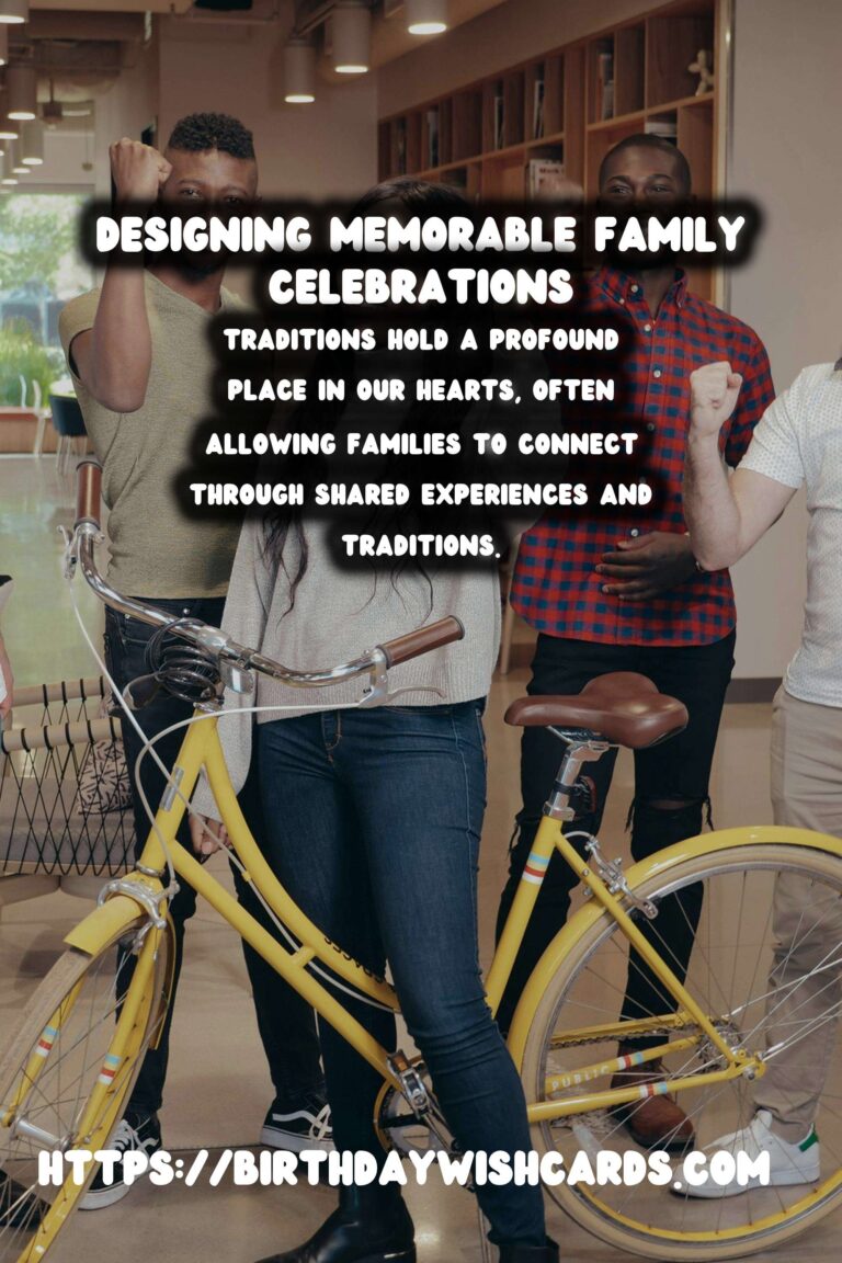 How to Design Tradition-Based Celebration Ideas For the Whole Family