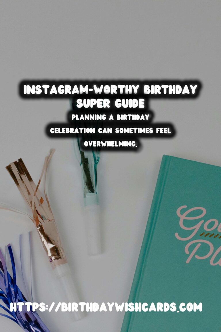 How to Organize an Instagram-Worthy Birthday Survival Guide