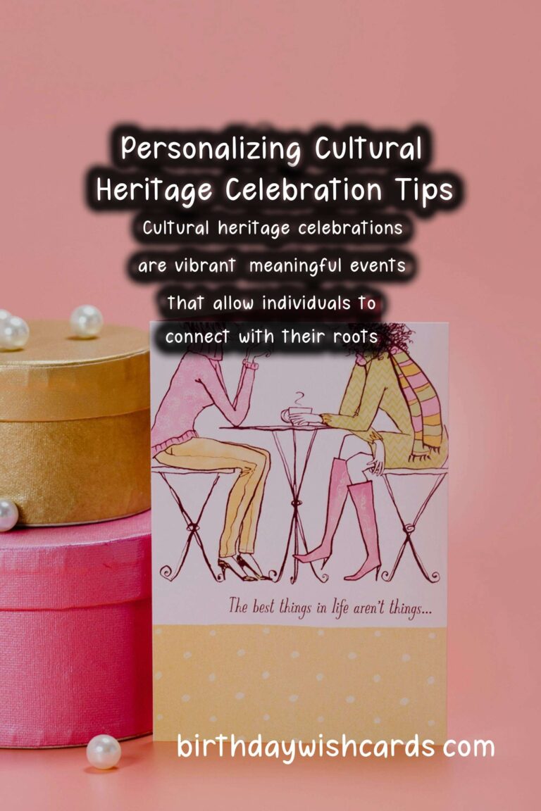 How to Personalize Cultural Heritage Celebration Tips For Every Personality