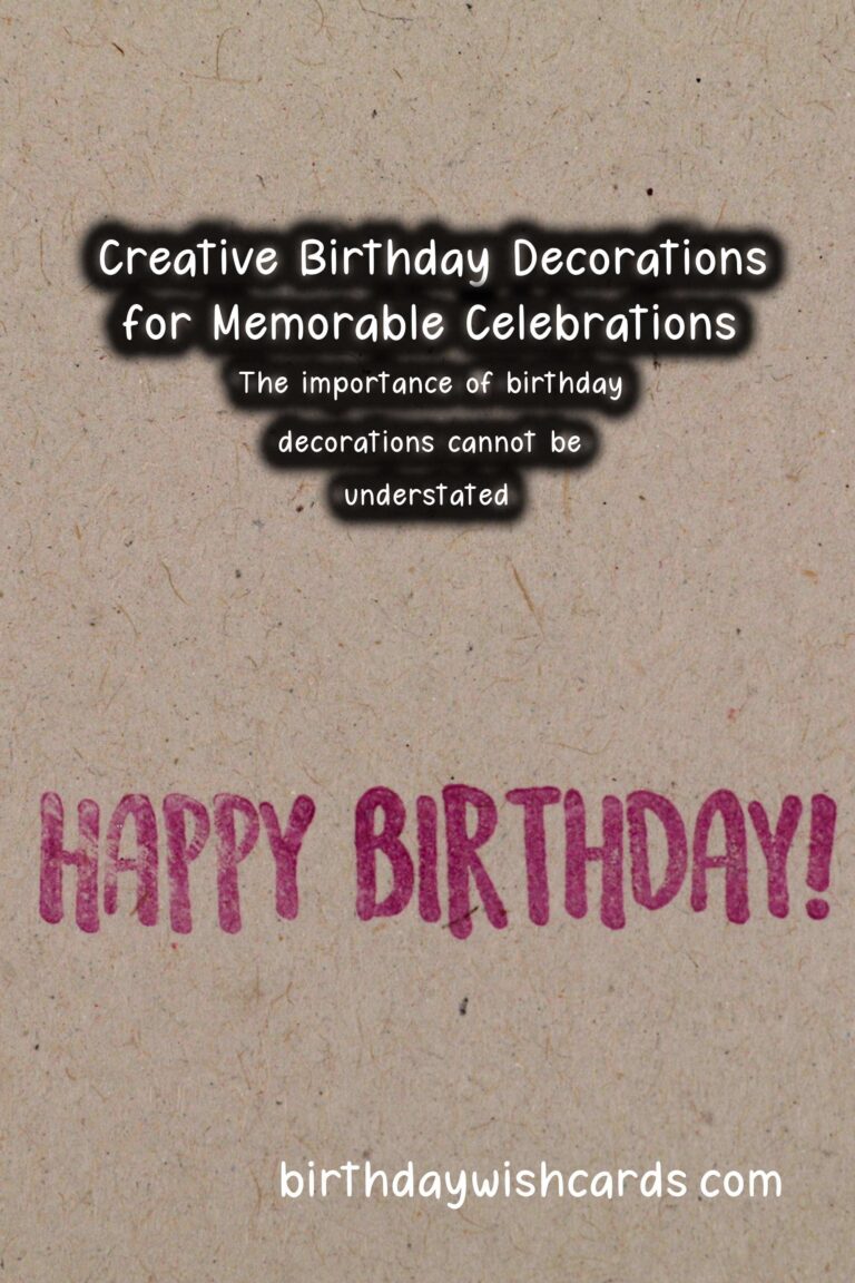 How to Write Birthday Decorations For Lasting Impressions