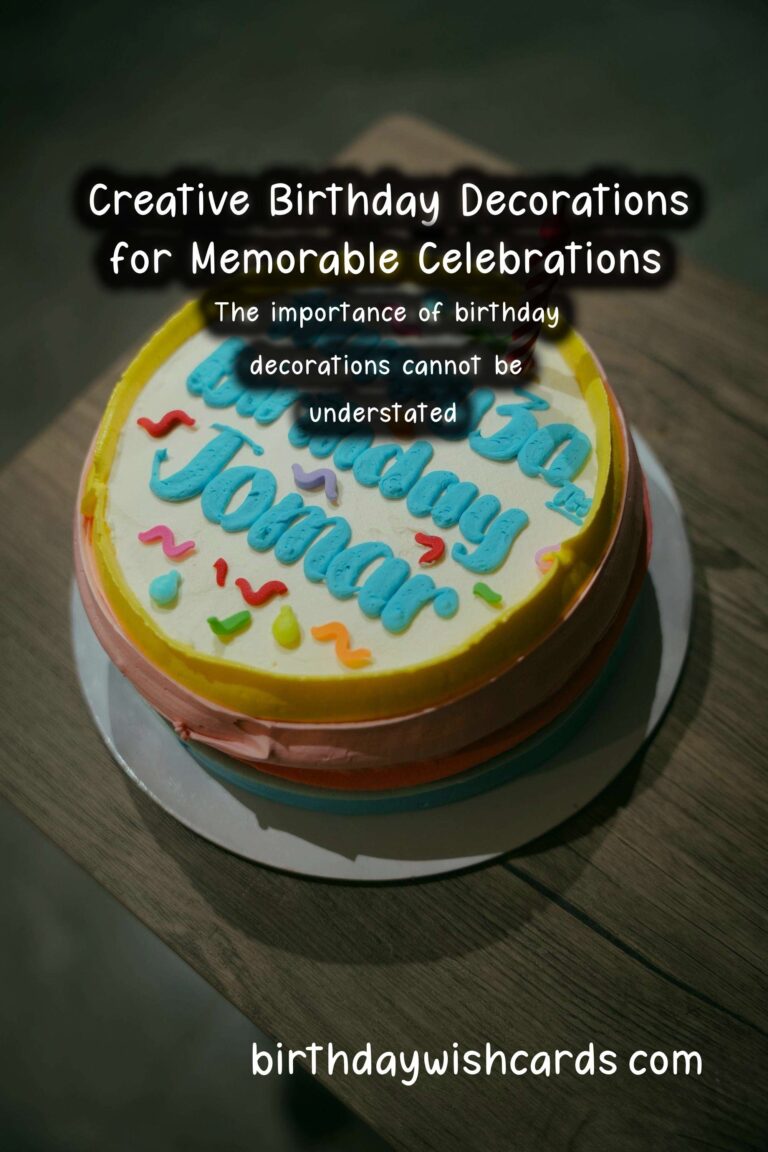 How to Write Birthday Decorations For Lasting Impressions