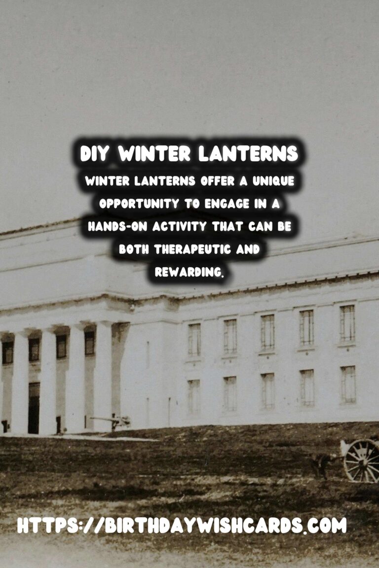 Illuminate Your Winter with DIY Winter Lanterns: A Guide to Warm Glow Creations