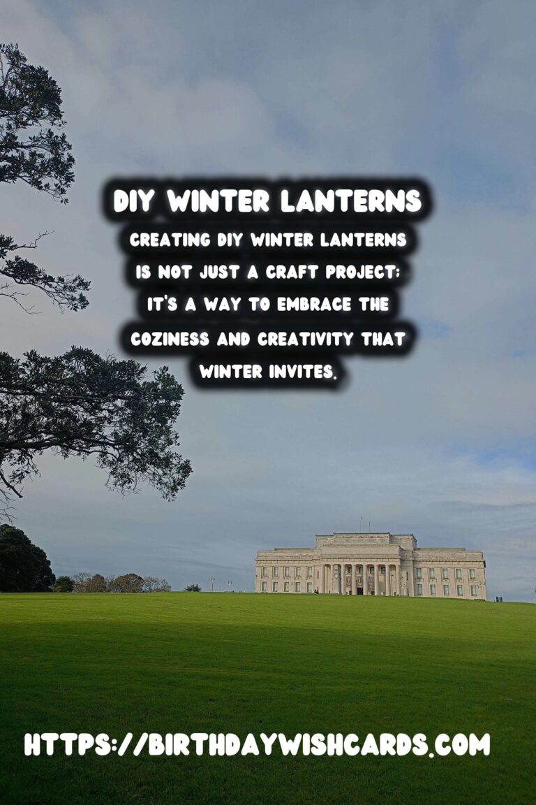 Illuminate Your Winter with DIY Winter Lanterns: A Guide to Warm Glow Creations