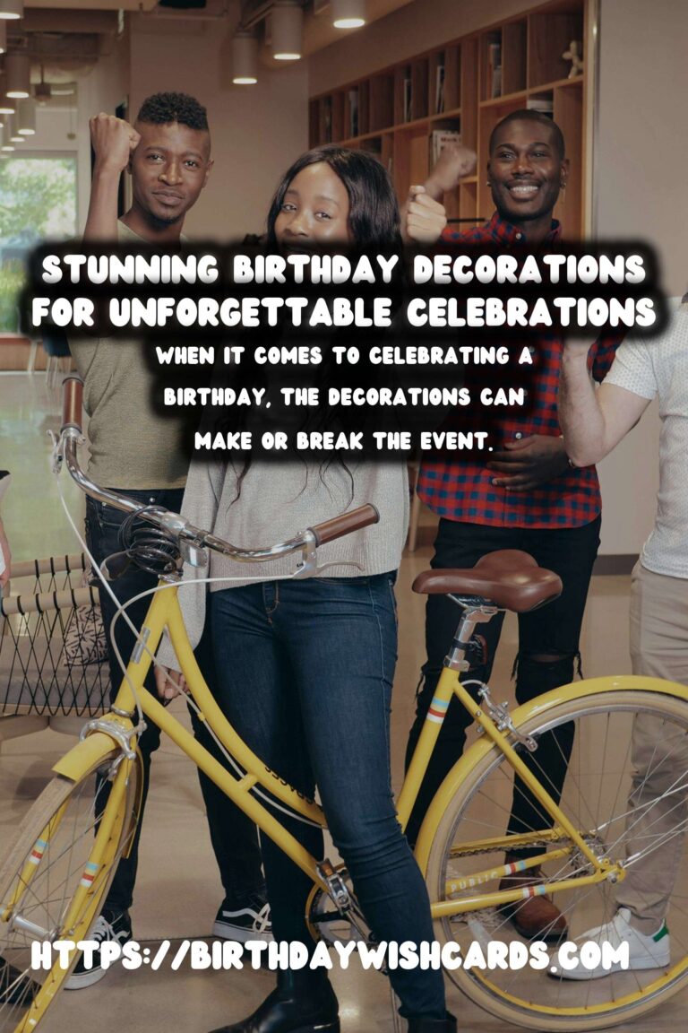 Incredible Birthday Decorations For Lasting Impressions