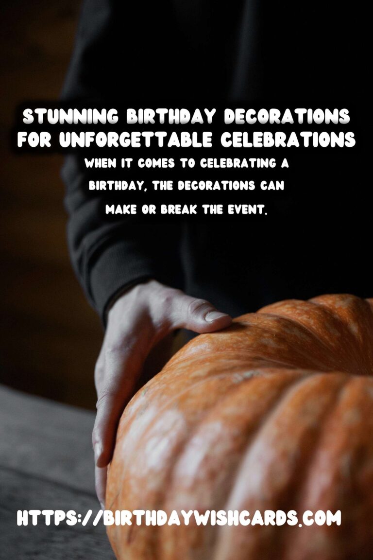Incredible Birthday Decorations For Lasting Impressions