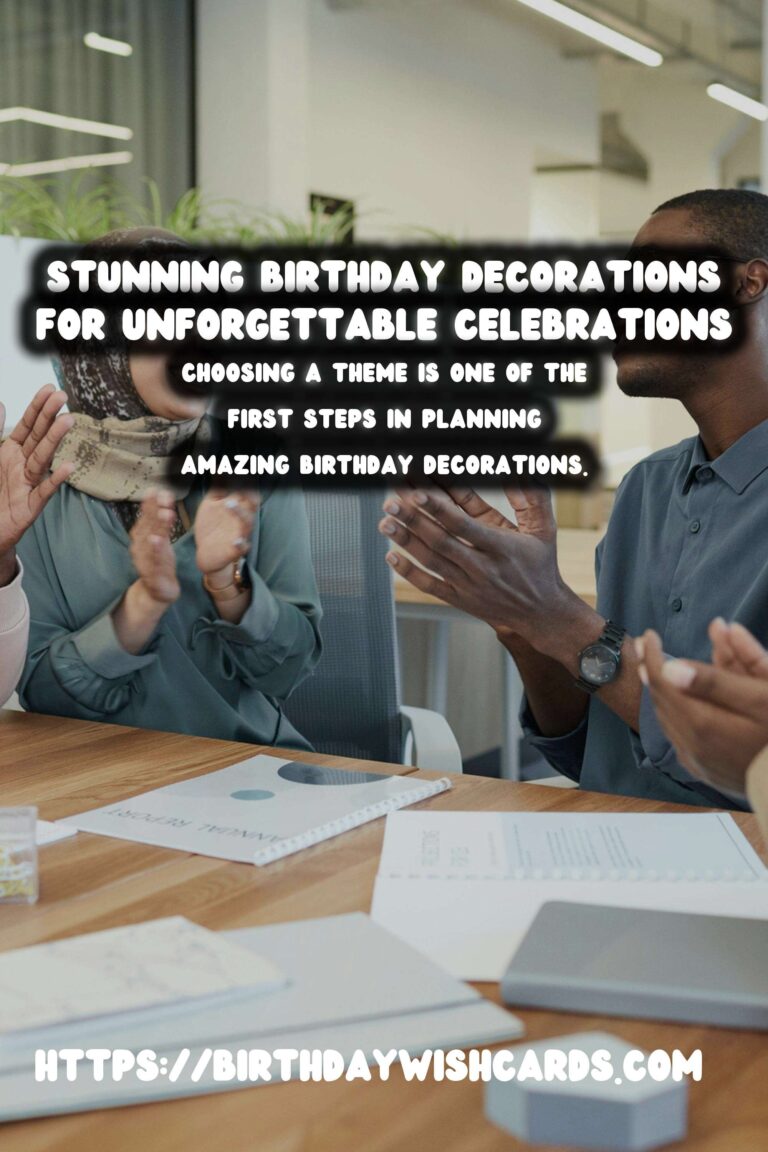 Incredible Birthday Decorations For Lasting Impressions