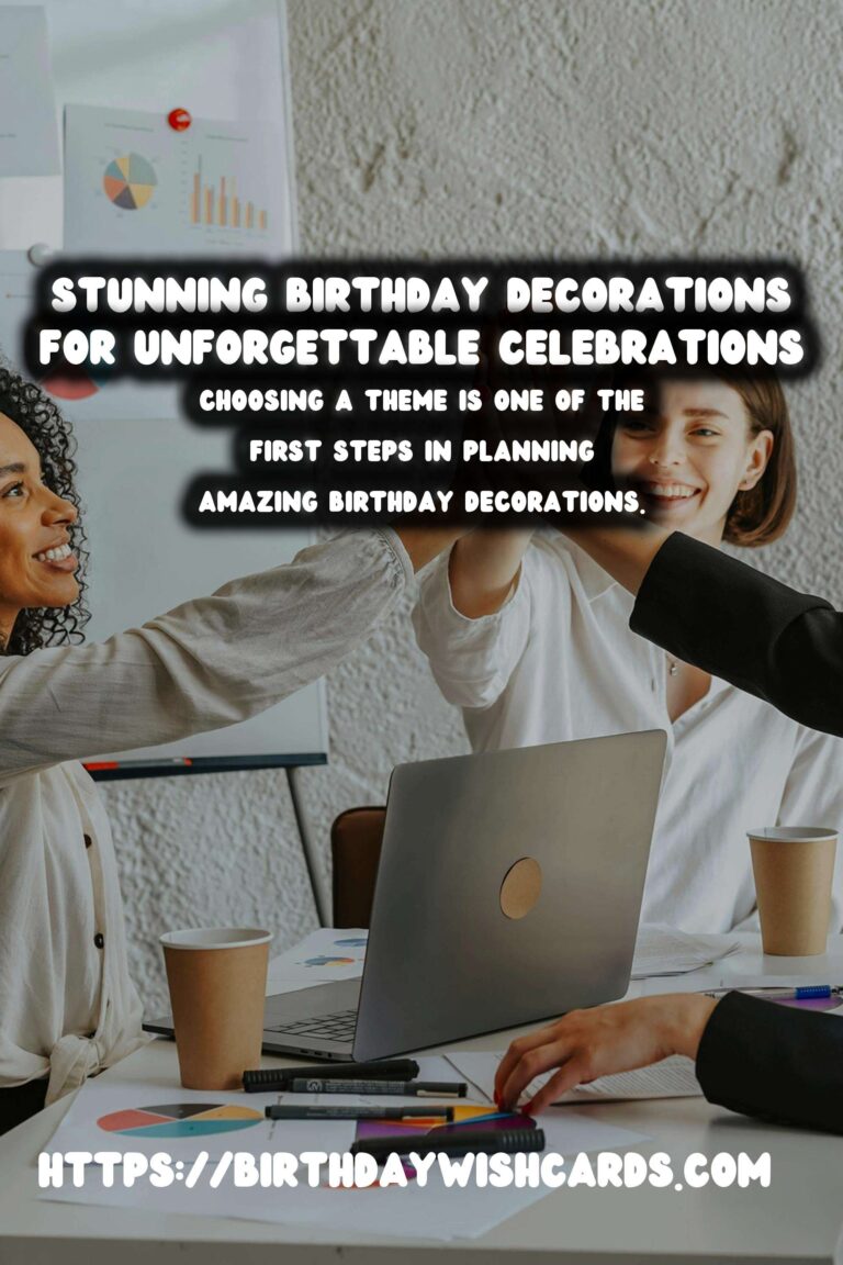 Incredible Birthday Decorations For Lasting Impressions