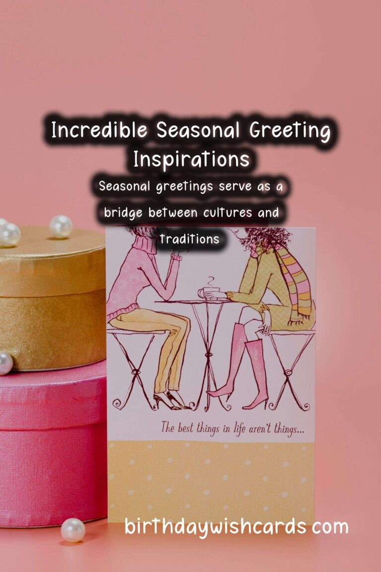 Incredible Seasonal Greeting Ideas For an Unforgettable Experience