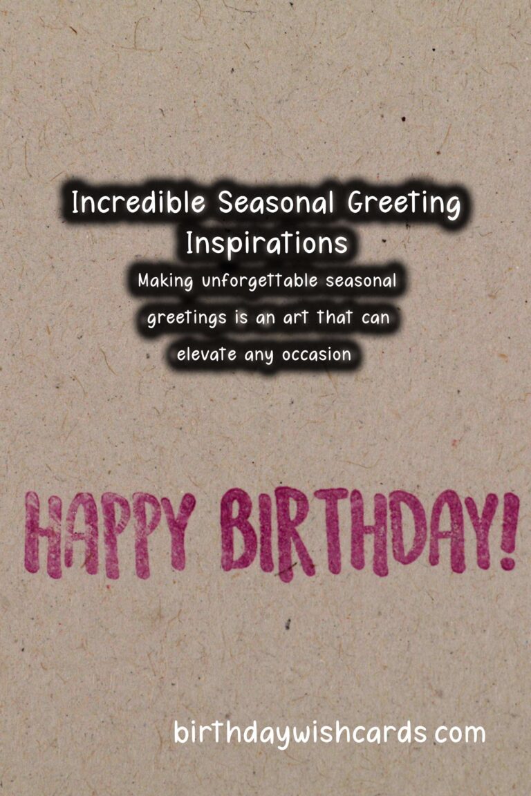 Incredible Seasonal Greeting Ideas For an Unforgettable Experience