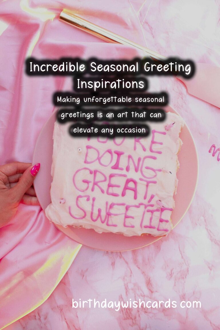 Incredible Seasonal Greeting Ideas For an Unforgettable Experience