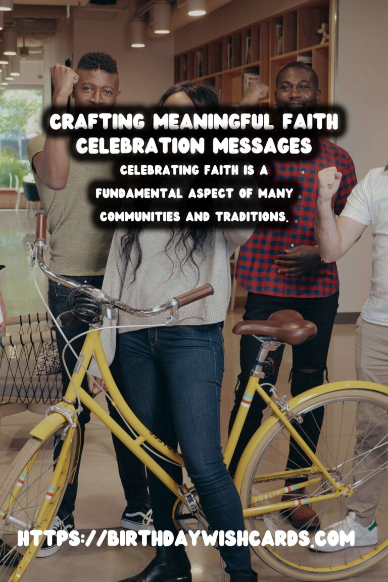 Incredible Ways to Craft Faith Celebration Messages