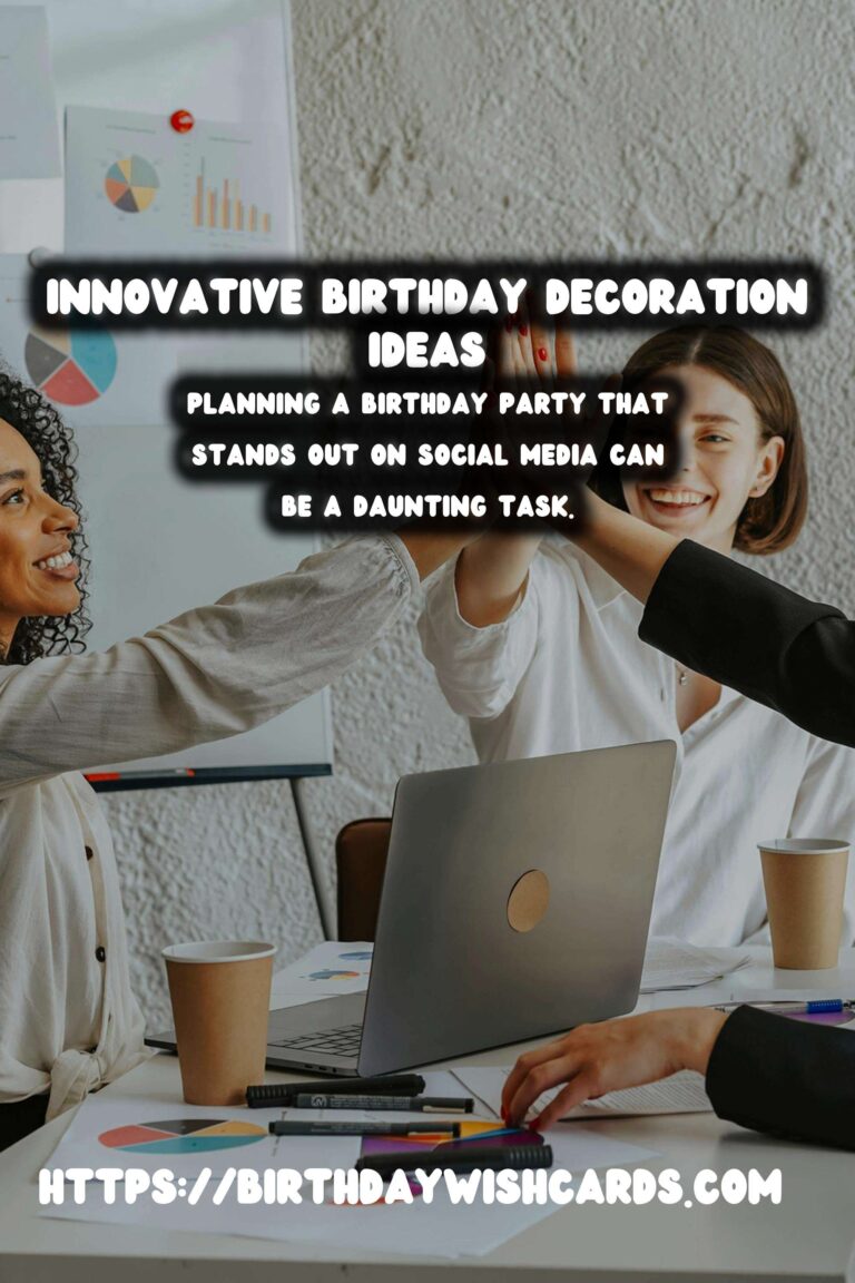 Innovative Birthday Decorations That Are Instagram-Worthy