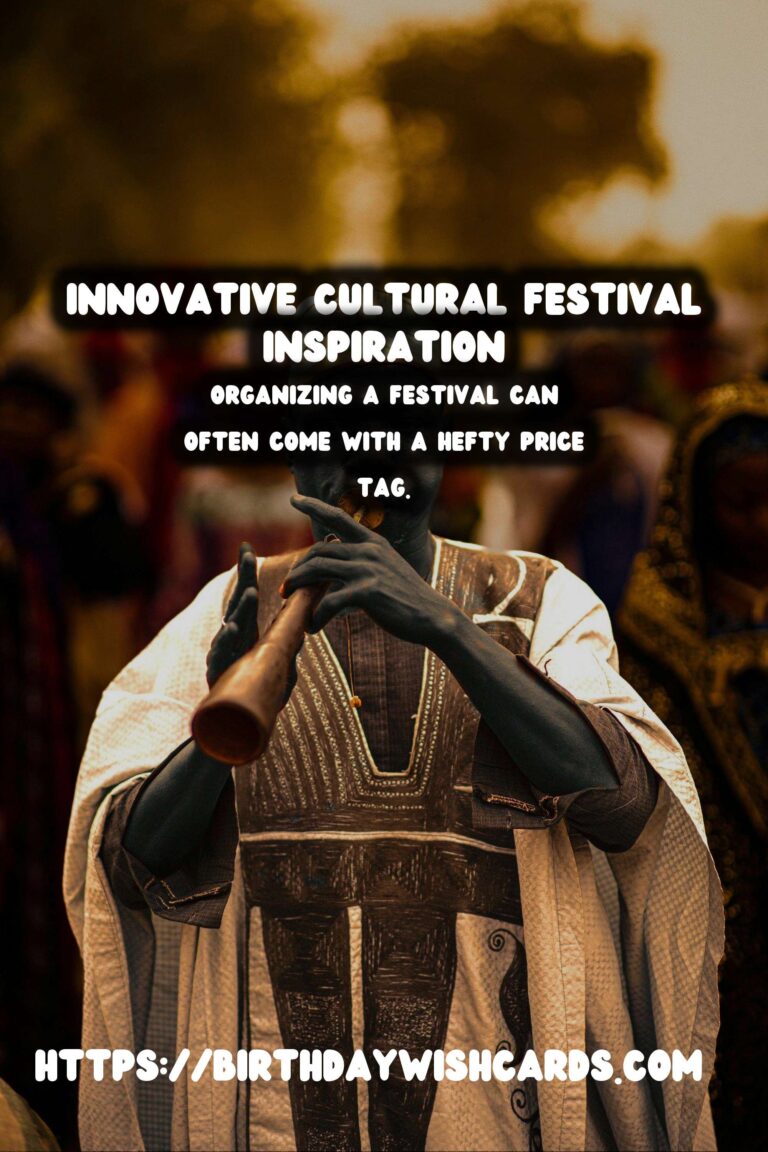 Innovative Cultural Festival Inspiration On a Budget