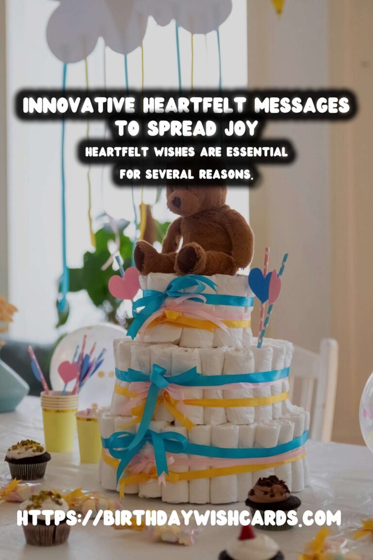 Innovative Heartfelt Wishes That Spark Joy