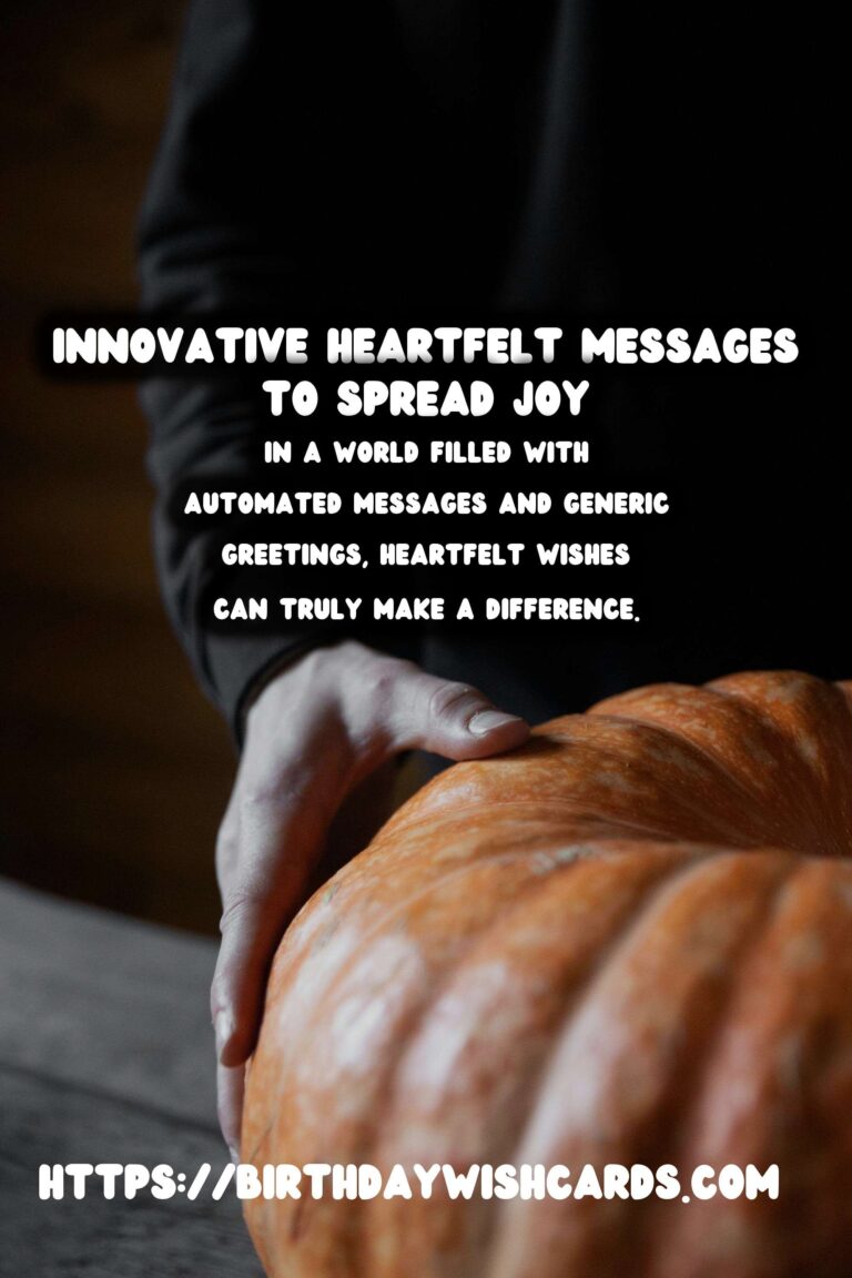 Innovative Heartfelt Wishes That Spark Joy