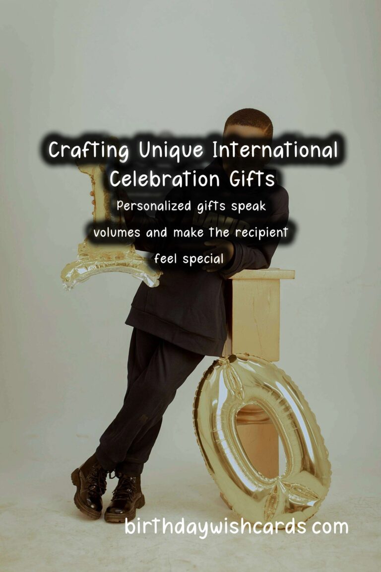 Innovative Ways to Craft International Celebration Gifts