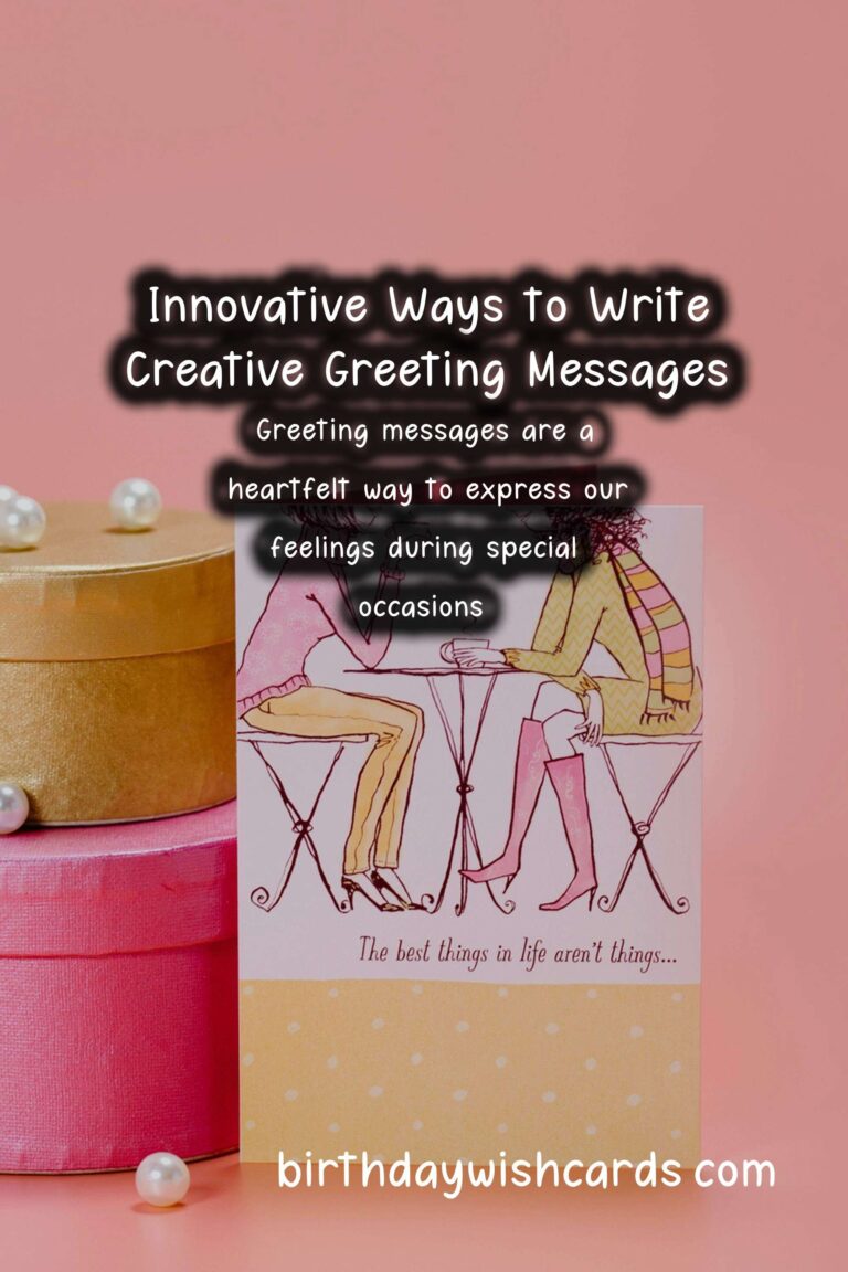 Innovative Ways to Write Creative Greeting Messages