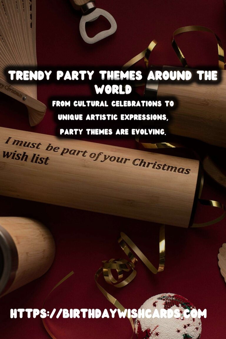Innovative Worldwide Party Themes That Are Trendy